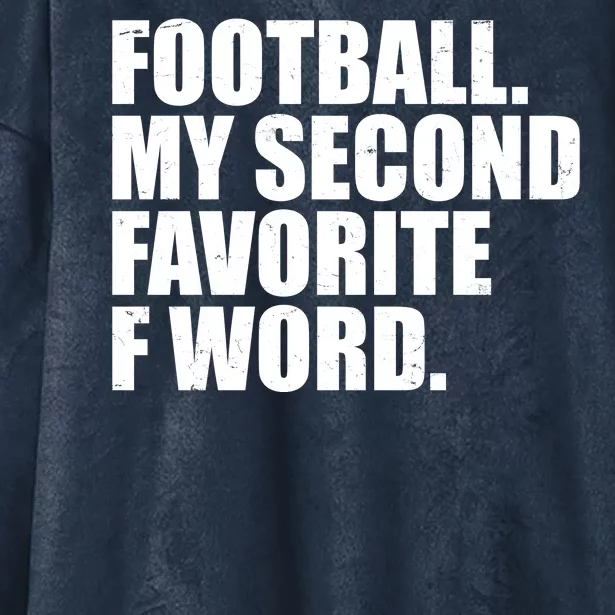 Football My Second Favorite F Word Hooded Wearable Blanket