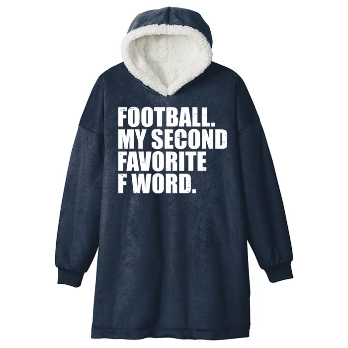 Football My Second Favorite F Word Hooded Wearable Blanket