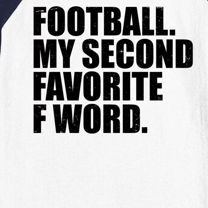 Football My Second Favorite F Word Baseball Sleeve Shirt