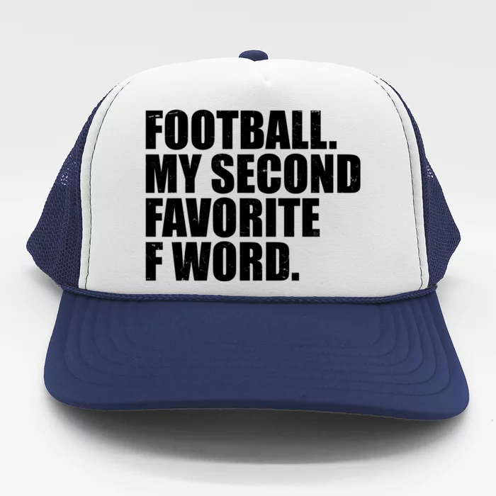 Football My Second Favorite F Word Trucker Hat