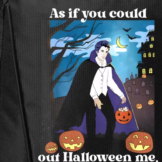 Funny Meme Spooky Season As If You Could Out Halloween Me City Backpack