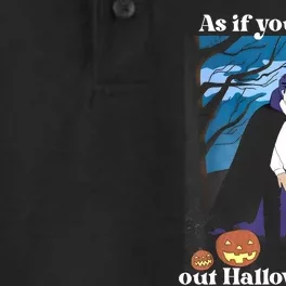 Funny Meme Spooky Season As If You Could Out Halloween Me Dry Zone Grid Performance Polo