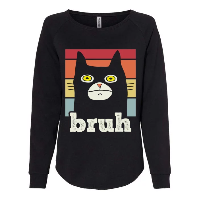 Funny Meme Saying Bruh With Cat Greetings Teens Womens California Wash Sweatshirt