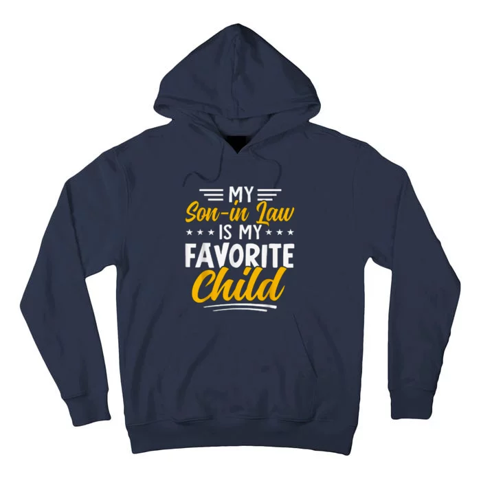 Funny My Son In Law Is My Favorite Child From Mother In Law Tall Hoodie