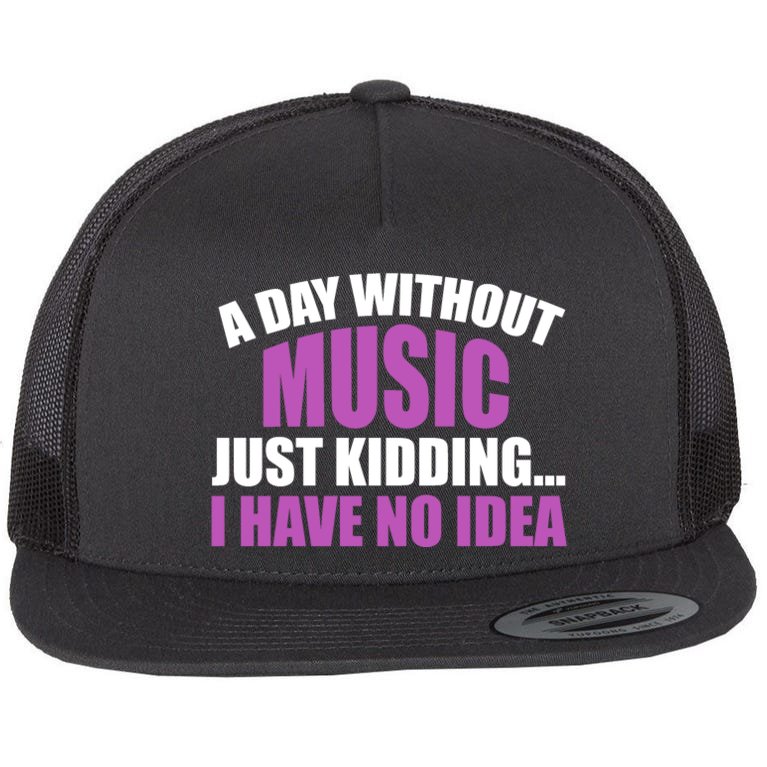 Funny Music Slogan Music Lover Funny Quotes Music Sayings Flat Bill Trucker  Hat | TeeShirtPalace