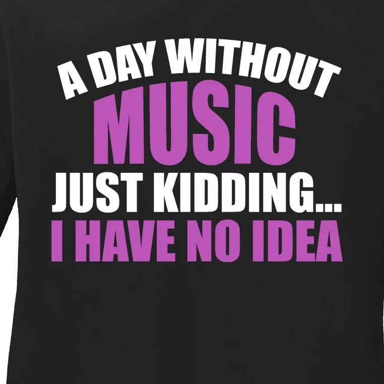 Funny Music Slogan Music Lover Funny Quotes Music Sayings Ladies Long Sleeve Shirt