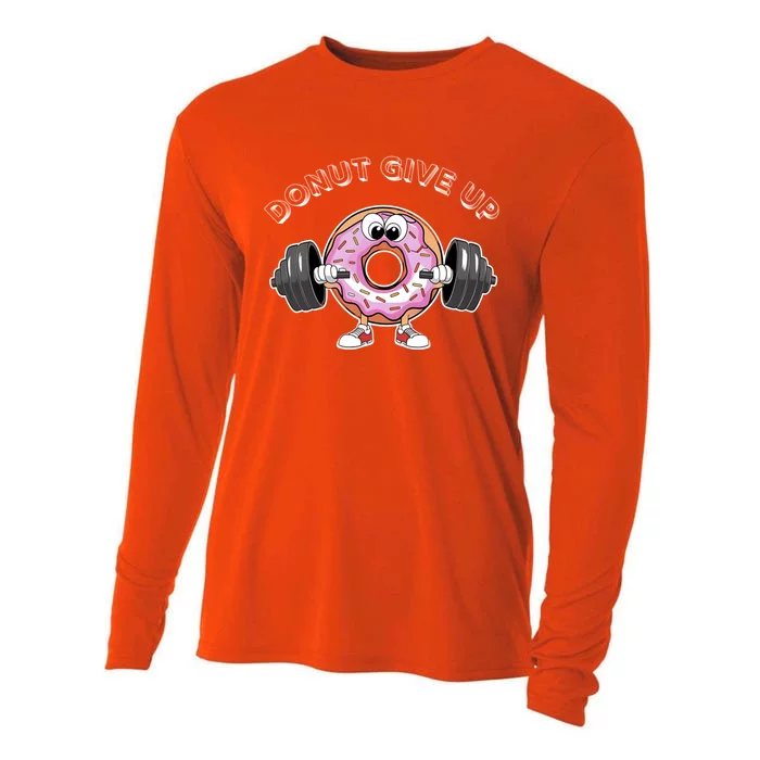 Funny Motivational Saying Donut Give Up For Gym Lifting Gift Cooling Performance Long Sleeve Crew