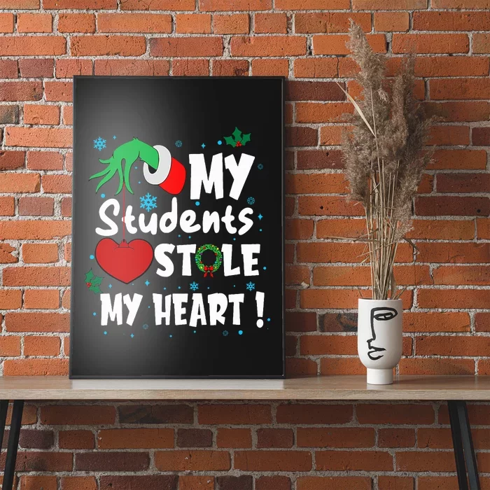 Funny My Students Stole My Heart Christmas Poster