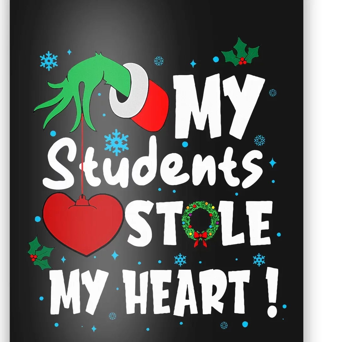 Funny My Students Stole My Heart Christmas Poster