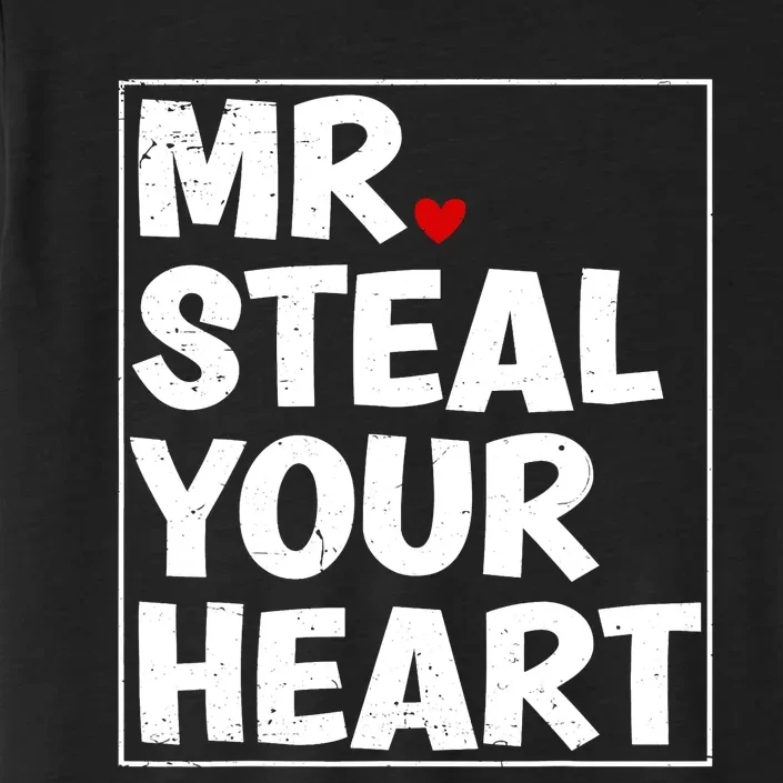 Funny Mr Steal Your Heart Valentines Day ChromaSoft Performance T-Shirt