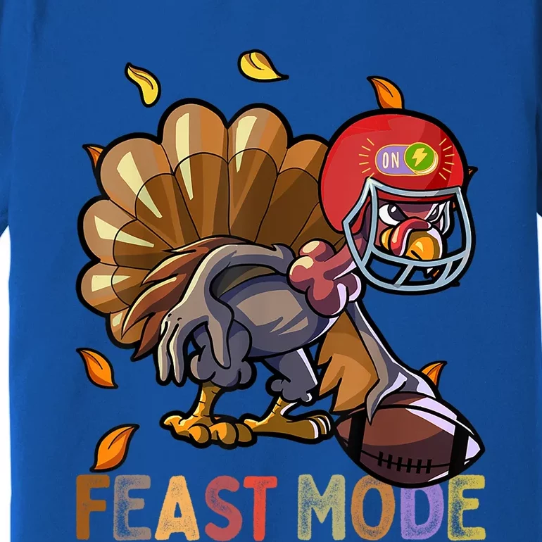 Feast Mode S Tees For Funny Thanksgiving Gift Premium T-Shirt