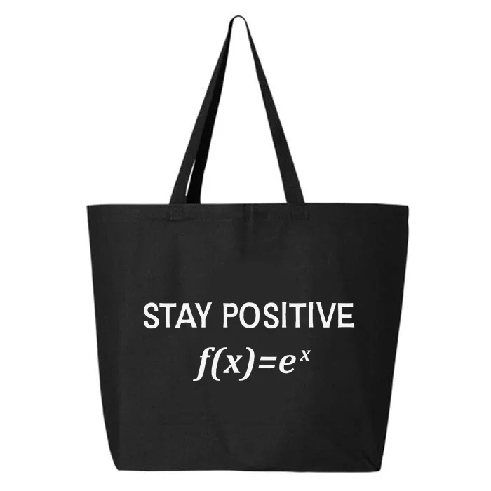 Funny Math Stay Positive Math Exponential Function Cute Math 25L Jumbo Tote