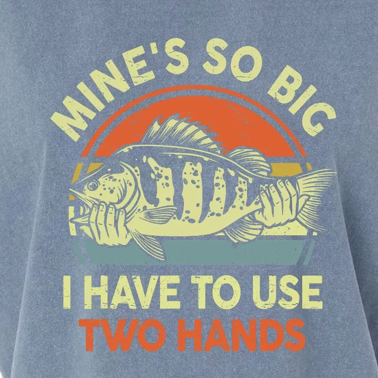 Funny MineS So Big I Have To Use Two Hands Bass Dad Fishing Garment-Dyed Women's Muscle Tee