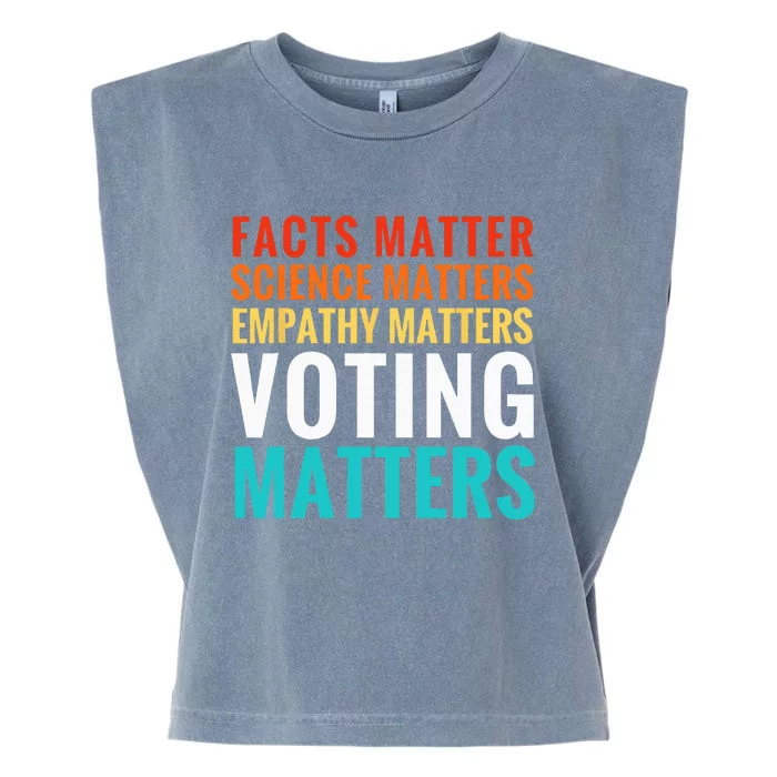 Facts Matter Science Matters Voting Matters Liberal Democrat Garment-Dyed Women's Muscle Tee