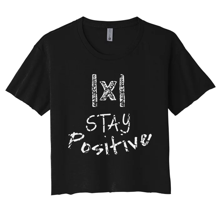 Funny Math Teacher Appreciation Stay Positive Absolute Value Women's Crop Top Tee