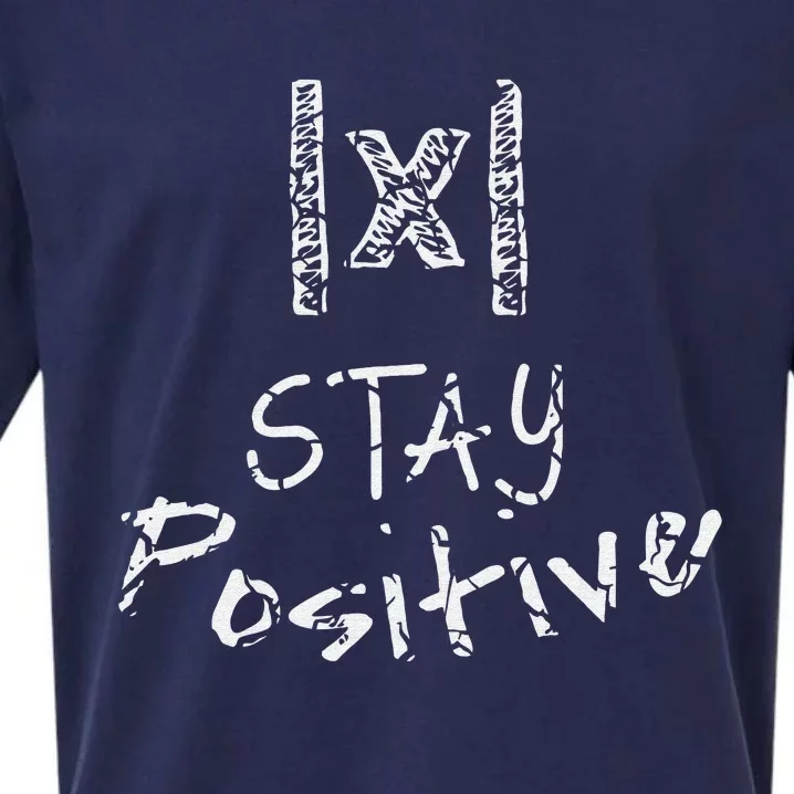 Funny Math Teacher Appreciation Stay Positive Absolute Value Sueded Cloud Jersey T-Shirt