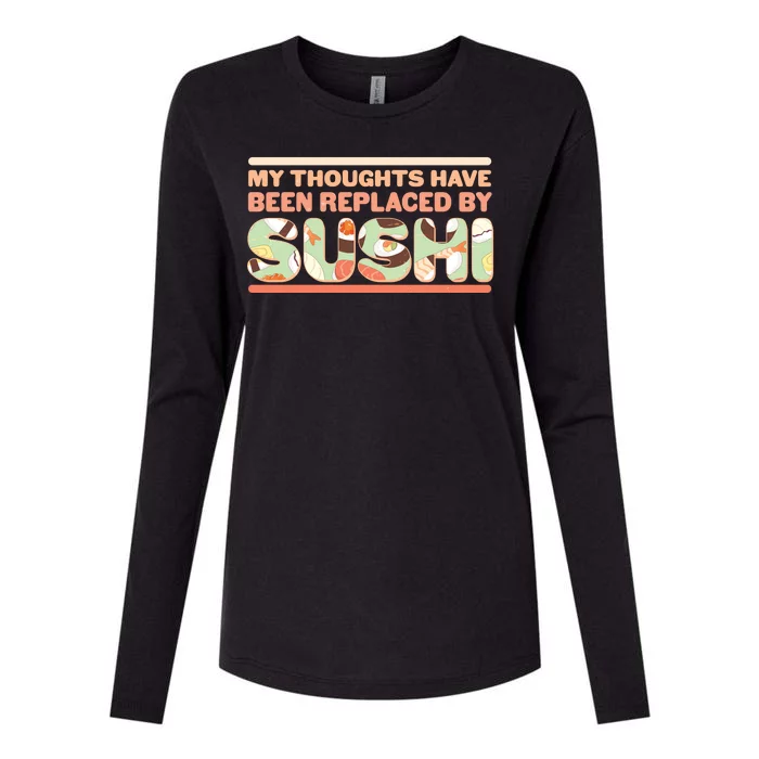 Funny My Thoughts Have Been Replaced By Sushi Womens Cotton Relaxed Long Sleeve T-Shirt