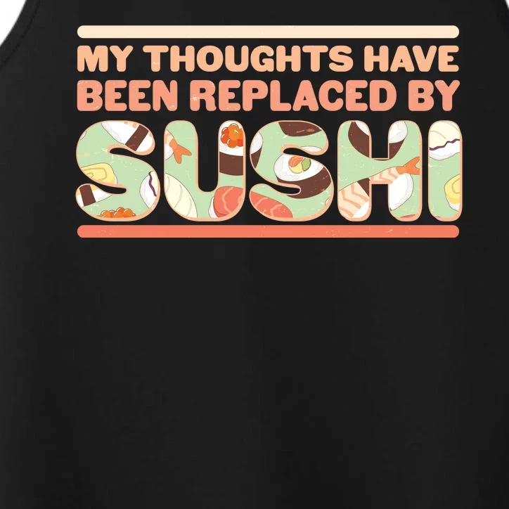 Funny My Thoughts Have Been Replaced By Sushi Performance Tank