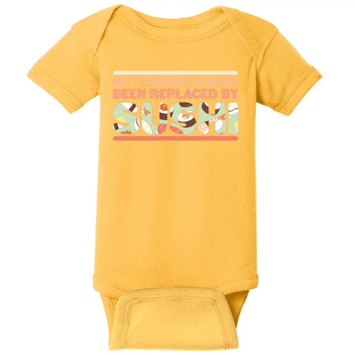 Funny My Thoughts Have Been Replaced By Sushi Baby Bodysuit