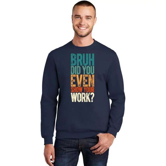 Funny Math Teacher Joke Fun Best Math Quotes Tall Sweatshirt