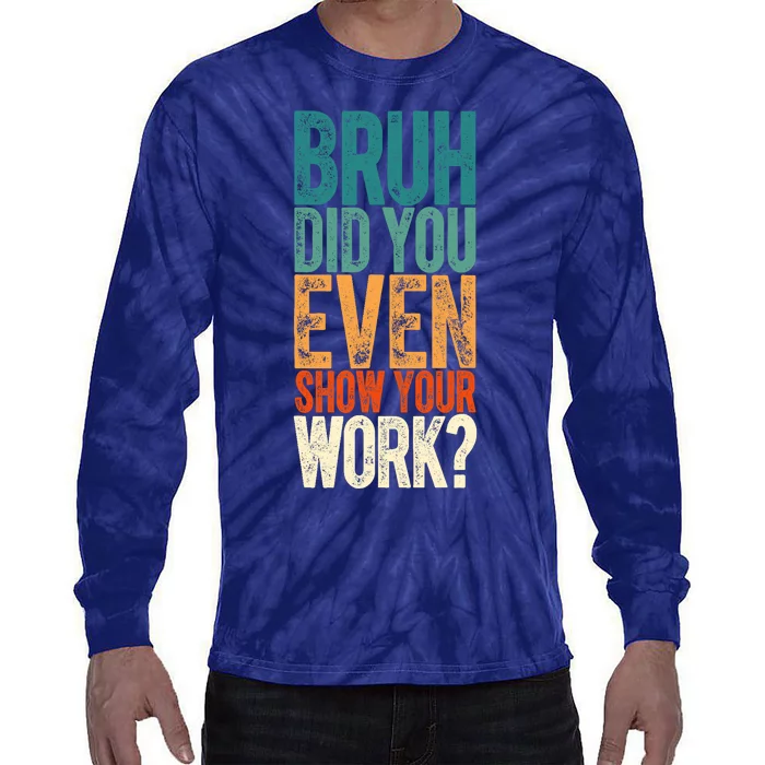 Funny Math Teacher Joke Fun Best Math Quotes Tie-Dye Long Sleeve Shirt