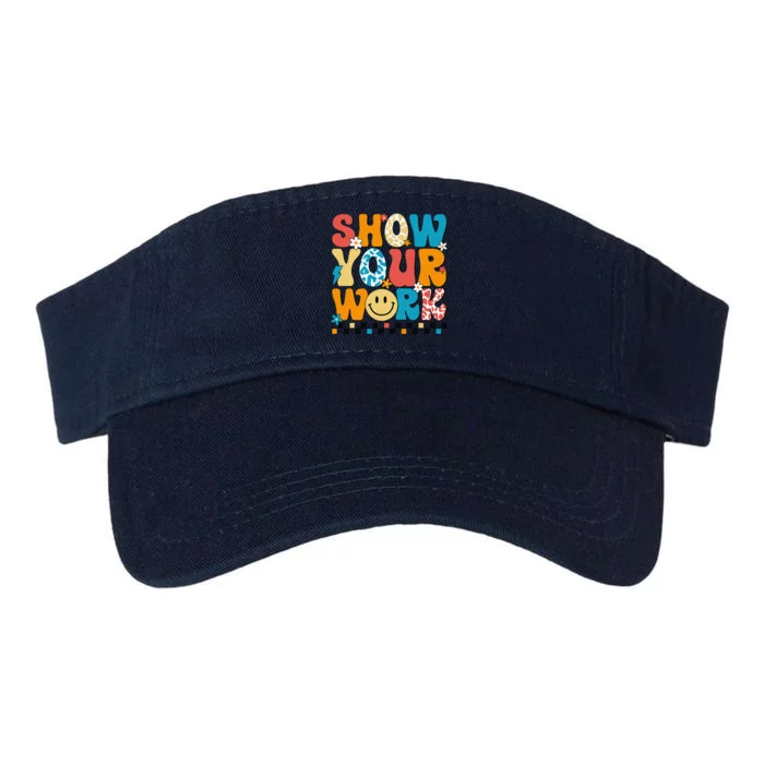 Funny Math Teacher Show Your Work Cute Test Day Teacher Valucap Bio-Washed Visor