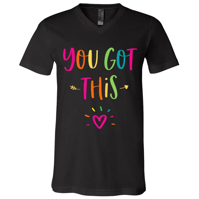 funny Motivational Testing Day For Teacher You Got This V-Neck T-Shirt