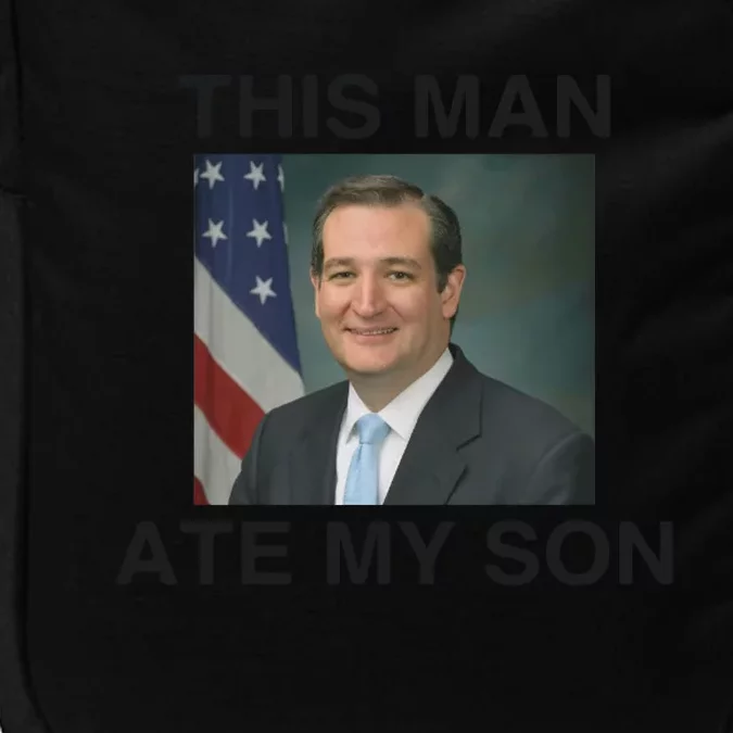 Funny Meme Ted Cruz This Man Ate My Son Parody Impact Tech Backpack