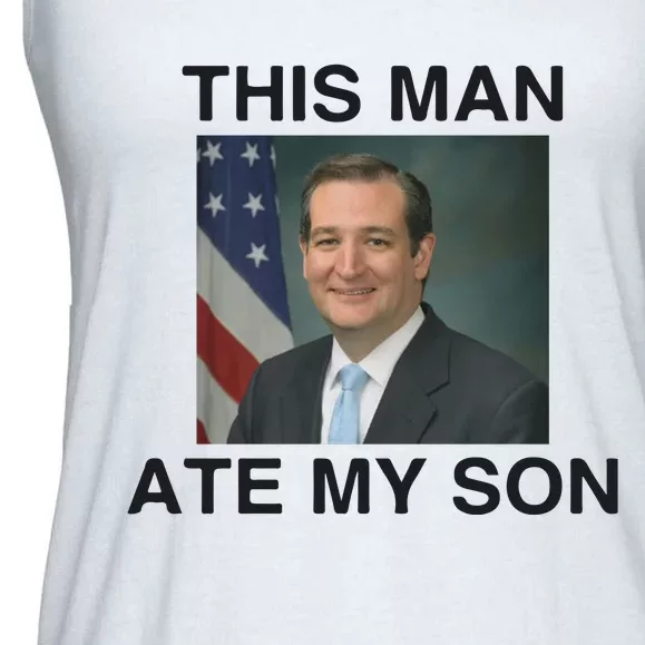 Funny Meme Ted Cruz This Man Ate My Son Parody Ladies Essential Flowy Tank