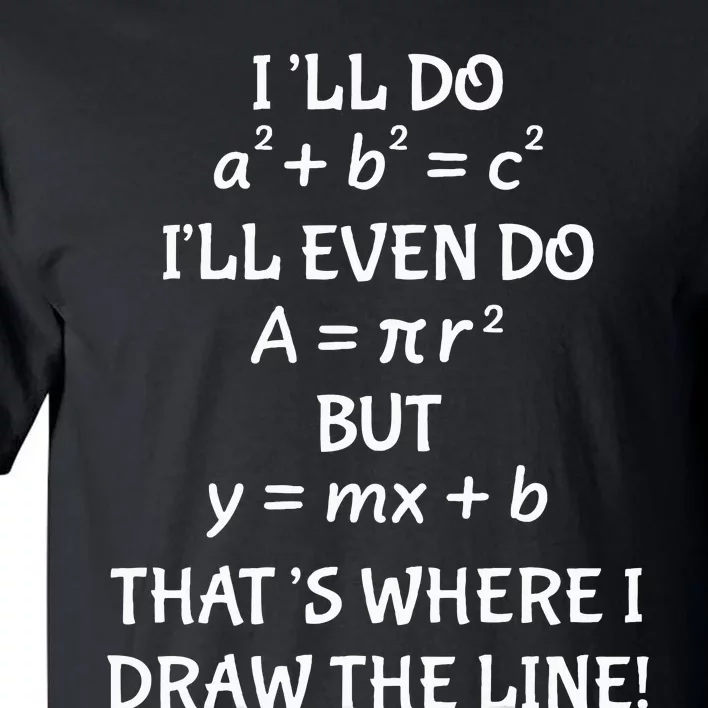 Funny Math Teacher Joke Quote Tall T-Shirt