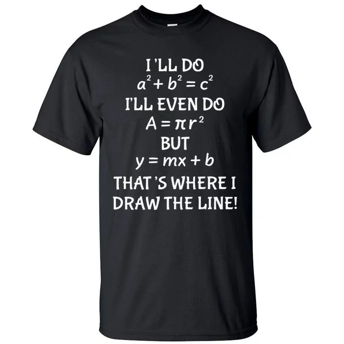 Funny Math Teacher Joke Quote Tall T-Shirt