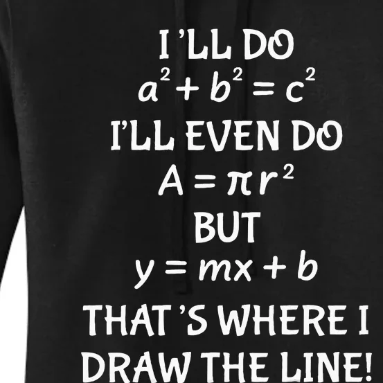 Funny Math Teacher Joke Quote Women's Pullover Hoodie