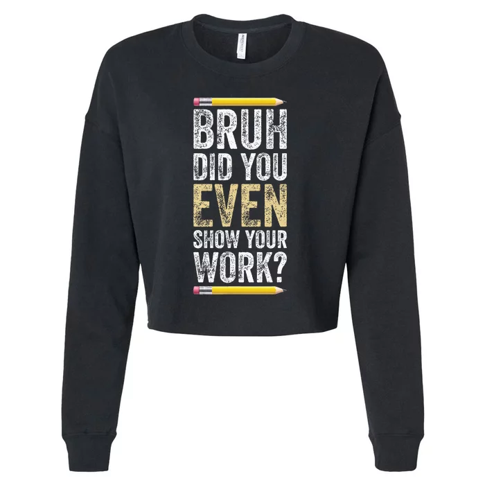 Funny Math Teacher Joke Fun Best Math Quotes Cropped Pullover Crew