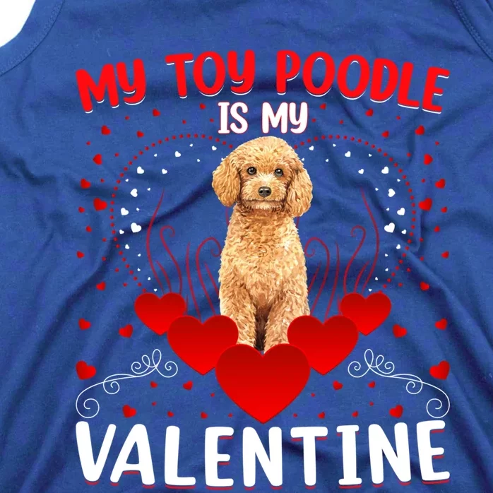 Funny My Toy Poodle Is My Valentine Toy Poodle Valentine Day Meaningful Gift Tank Top