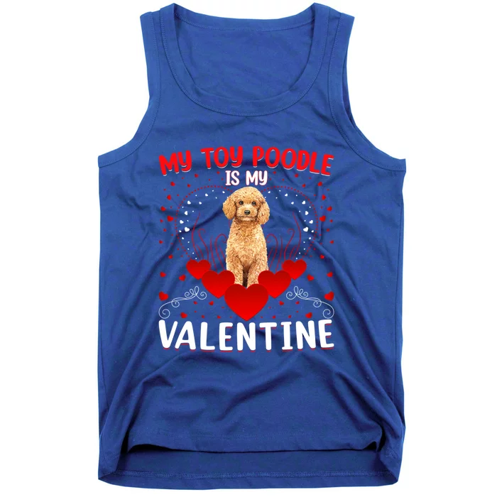 Funny My Toy Poodle Is My Valentine Toy Poodle Valentine Day Meaningful Gift Tank Top