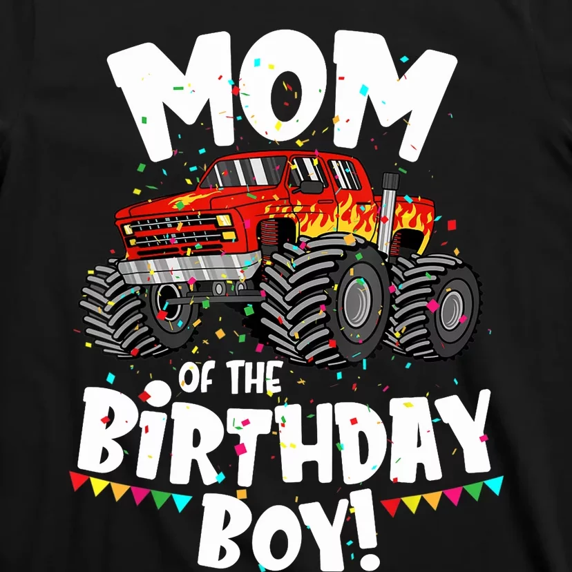 Funny Monster Truck Mom Of The Birthday Boy Gift For Her T-Shirt