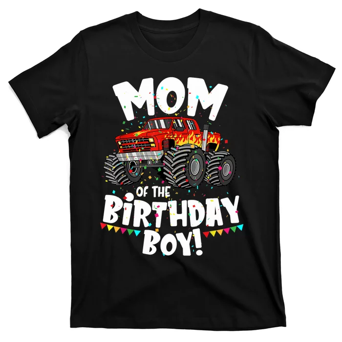 Funny Monster Truck Mom Of The Birthday Boy Gift For Her T-Shirt