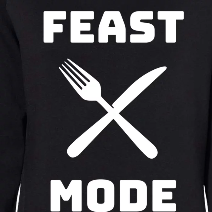 Feast Mode Thanksgiving Holiday Dinner Gift Womens California Wash Sweatshirt