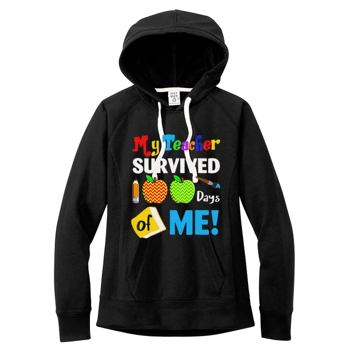 Funny My Teacher Survived 100 Days Of Me School Women's Fleece Hoodie