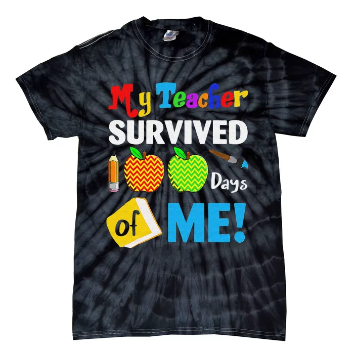 Funny My Teacher Survived 100 Days Of Me School Tie-Dye T-Shirt