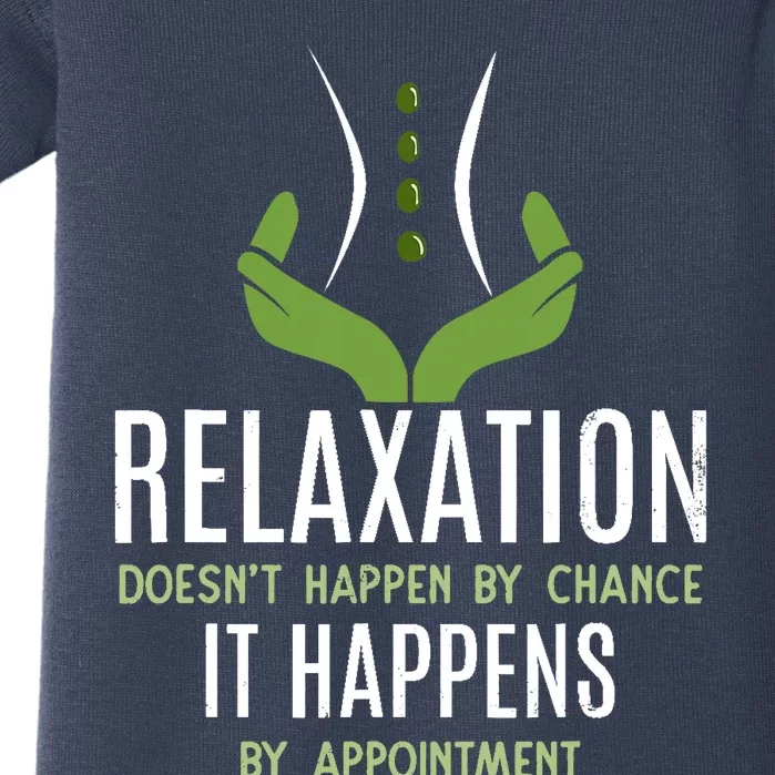 Funny Massage Therapist - Relaxation Happens Baby Bodysuit