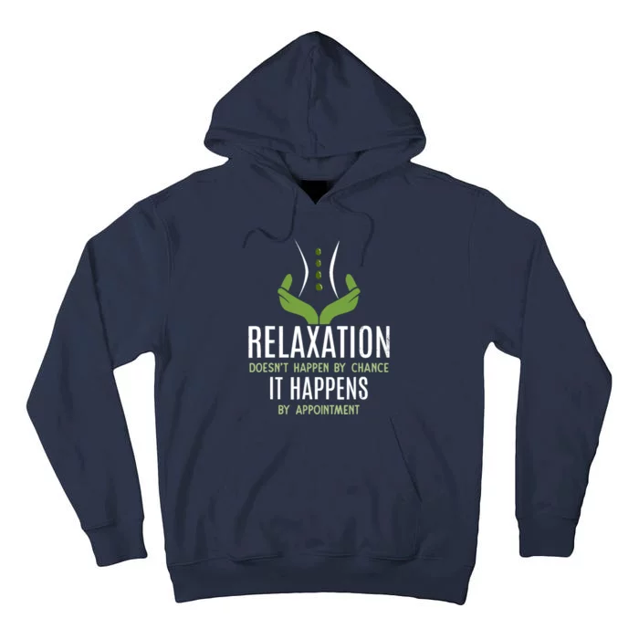 Funny Massage Therapist - Relaxation Happens Tall Hoodie