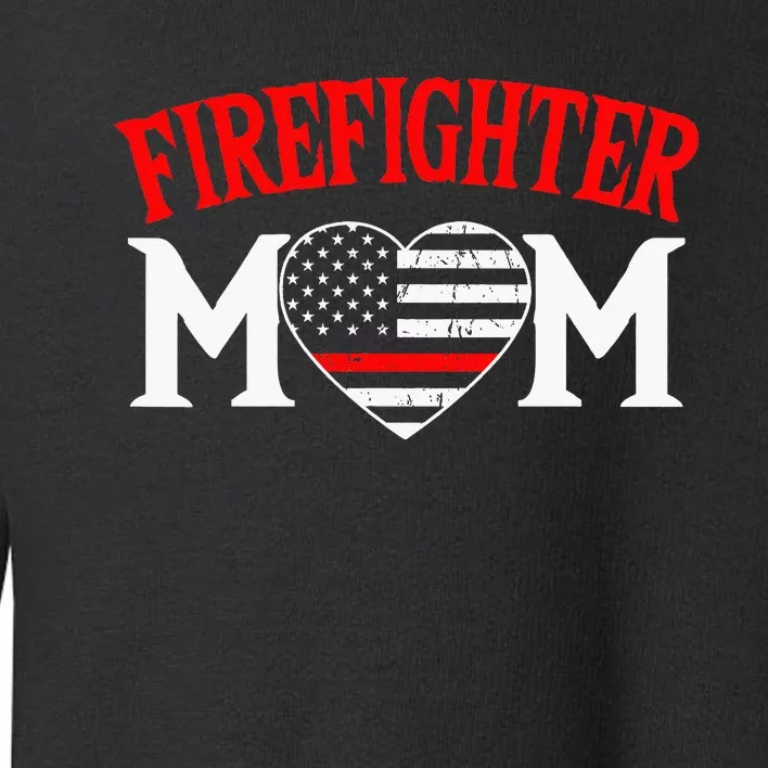 Firefighter Mom Thin Red Line Fireman Firefighting Patriotic Toddler Sweatshirt