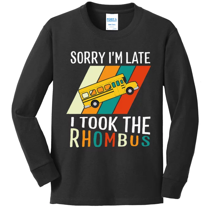 Funny Math Teacher Pun Sorry Im Late I Took The Rhombus Kids Long Sleeve Shirt