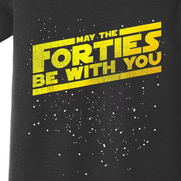 Funny May The Forties Be With You 40th Birthday Baby Bodysuit