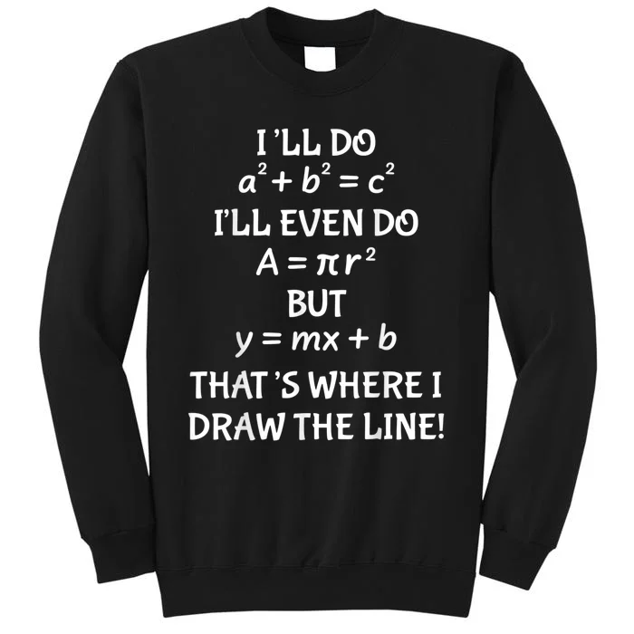 Funny Math Teacher Joke Men Women Fun Best Math Quotes Tall Sweatshirt