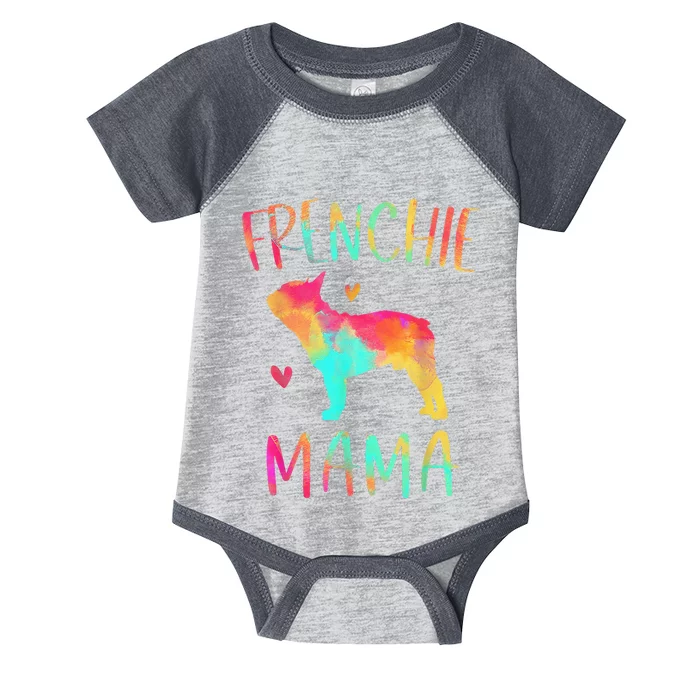 Frenchie Mama Tie Dye French Bulldog Dog Mom Infant Baby Jersey Bodysuit