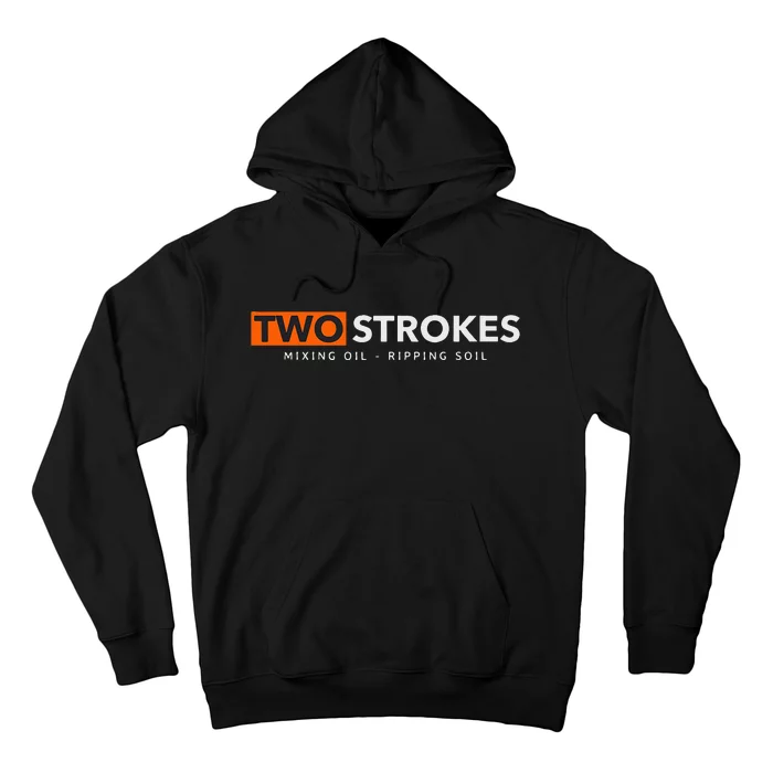 Funny Motocross Two Strokes Mixing Oil Ripping Soil Hoodie