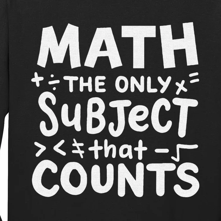 Funny Math Teacher Mathematician studen't Tall Long Sleeve T-Shirt