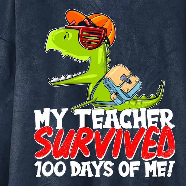 Funny My Teacher Survived 100 Days Of Me Trex Dinosaur Hooded Wearable Blanket